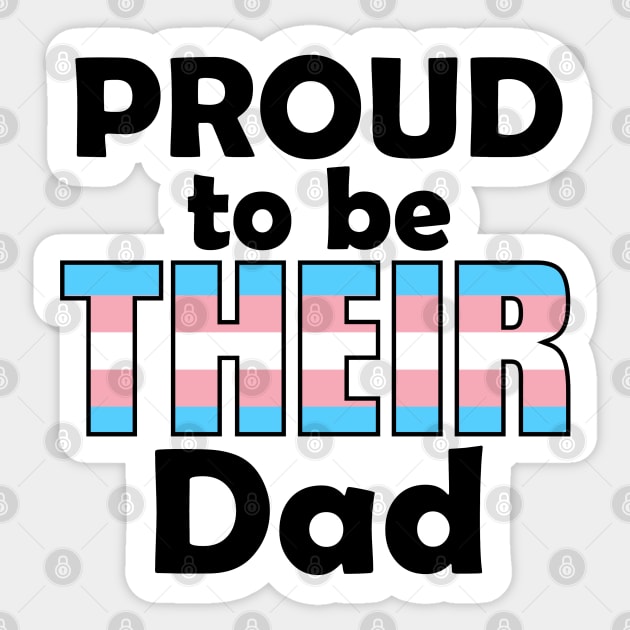 Proud to be THEIR Dad (Trans Pride) Sticker by DraconicVerses